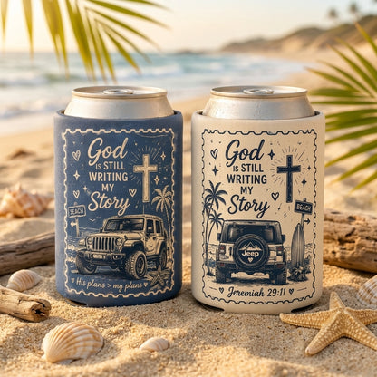 God Is Still Writing My Story Can Cooler
