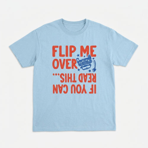 Flip Me Over T-Shirt