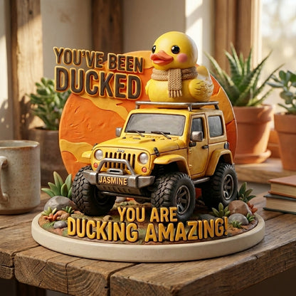 You've Been Ducked Personalized Custom Acrylic Plaque