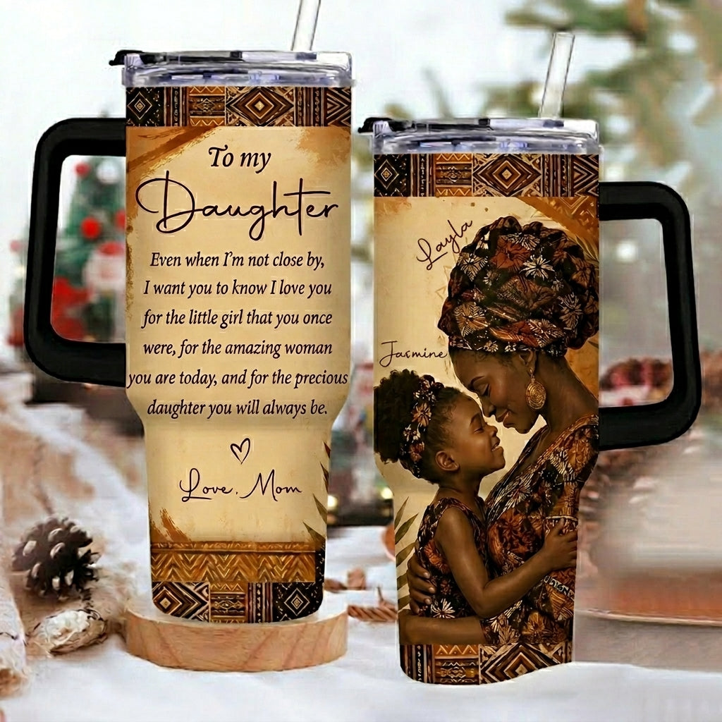 To My Daughter Black Woman Personalized Tumbler With Handle