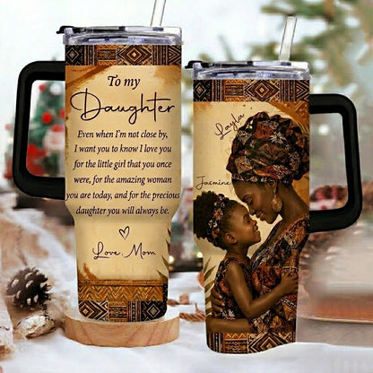 To My Daughter Black Woman Personalized Tumbler With Handle